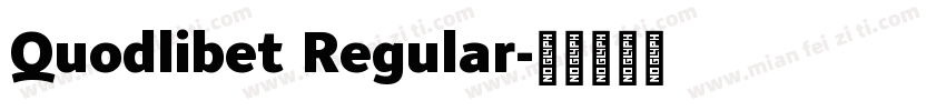Quodlibet Regular字体转换